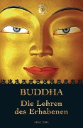 Cover-Bild zum Titel 'Buddha - Die Lehren des Erhabenen' von 'Buddha'