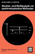 Cover-Bild zum Titel 'Struktur- und Stoffanalytik mit spektroskopischen Methoden' von 'Wolfgang Bechmann, Joachim Schmidt'