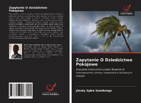 Zapytanie O Dziedzictwo Pokojowe - Jimmy Spire Ssentongo