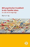 Cover-Bild zum Titel 'Mit psychischer Krankheit in der Familie leben' von ''