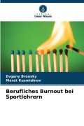 Cover-Bild zum Titel 'Berufliches Burnout bei Sportlehrern' von 'Evgeny Bronsky, Marat Kusmidinov'
