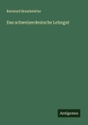 Cover-Bild zum Titel 'Das schweizerdeutsche Lehngut' von 'Renward Brandstetter'