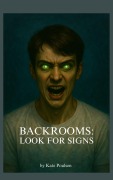 Cover-Bild zum Titel 'Backrooms: Look for Signs' von 'Kate Poulsen'