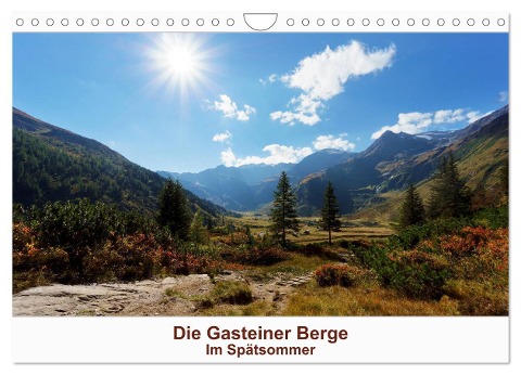 Die Gasteiner Berge - Im Spätsommer (Wandkalender 2024 DIN A4 quer), CALVENDO Monatskalender - Teresa Schade