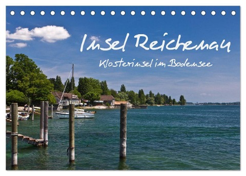 Insel Reichenau - Klosterinsel im Bodensee (Tischkalender 2024 DIN A5 quer), CALVENDO Monatskalender - Anja Ergler