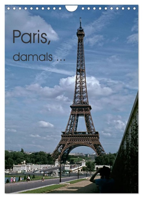 Paris, damals ... (Wandkalender 2026 DIN A4 hoch), CALVENDO Monatskalender - Michael Schulz-Dostal