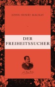 Cover-Bild zum Titel 'Der Freiheitssucher' von 'John Henry Mackay'