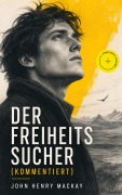 Cover-Bild zum Titel 'Der Freiheitssucher (Kommentiert)' von 'John Henry Mackay'