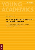 Cover-Bild zum Titel 'Steuerung globaler Arbeitsmigration von Gesundheitskräften' von 'Hannah Damm'