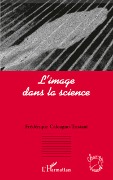 Cover-Bild zum Titel 'L'image dans la science' von 'Frédérique Calcagno-Tristant'