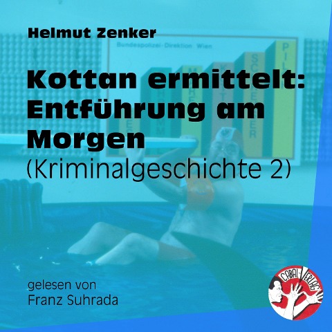 Kottan ermittelt: Entführung am Morgen - Helmut Zenker