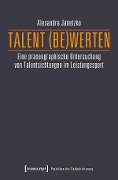 Cover-Bild zum Titel 'Talent (be)werten' von 'Alexandra Janetzko'