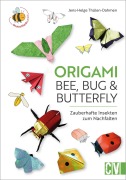 Cover-Bild zum Titel 'Origami: Bee, Bug und Butterfly' von 'Jens-Helge Thülen-Dahmen'