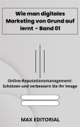 Cover-Bild zum Titel 'Wie man digitales Marketing von Grund auf lernt - Band 01' von 'Max Editorial'