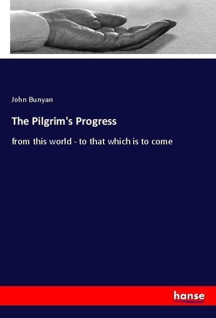 The Pilgrim's Progress - John Bunyan