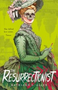 Cover-Bild zum Titel 'The Resurrectionist' von 'Kathleen S Allen'