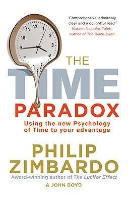 The Time Paradox - Philip Zimbardo, John Boyd