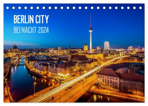 Berlin City bei Nacht (Tischkalender 2024 DIN A5 quer), CALVENDO Monatskalender - Stefan Schäfer Photography