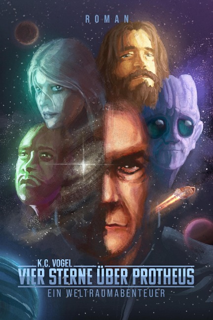 Vier Sterne über Protheus - K. C. Vogel