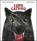 Cover-Bild zum Titel 'Lupo cattivo' von 'Maria Loretta Giraldo, Nicoletta Bertelle'