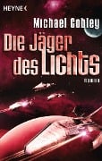 Cover-Bild zum Titel 'Die Jäger des Lichts' von 'Michael Cobley'