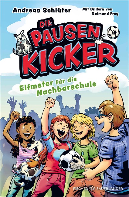 Die Pausenkicker - Elfmeter für die Nachbarschule - Andreas Schlüter