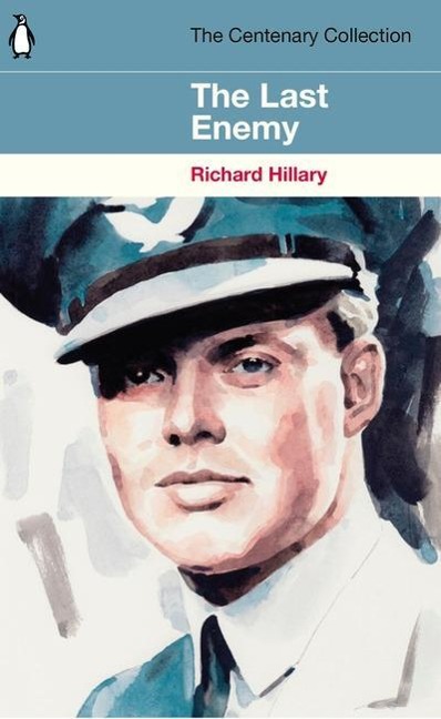 The Last Enemy: The Centenary Collection - Richard Hillary