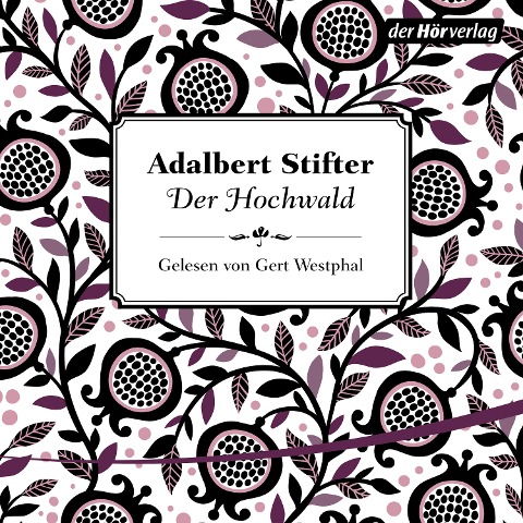 Der Hochwald - Adalbert Stifter