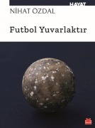 Cover-Bild zum Titel 'Futbol Yuvarlaktir' von 'Nihat Özdal'