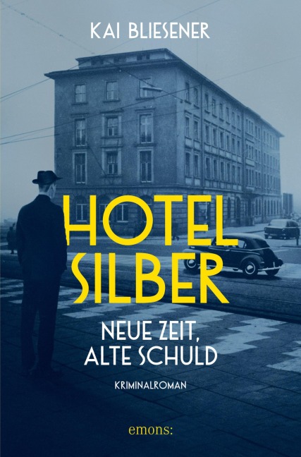 Hotel Silber - neue Zeit, alte Schuld - Kai Bliesener