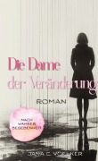 Cover-Bild zum Titel 'Die Dame der Veränderung' von 'Jana C. Voelker'