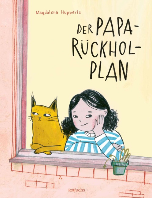 Der Papa-Rückhol-Plan - Magdalena Huppertz