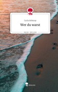 Cover-Bild zum Titel 'Wer du warst. Life is a Story - story.one' von 'Carla Sobieray'