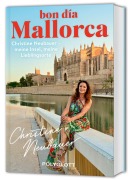 Cover-Bild zum Titel 'Bon día Mallorca!' von 'Christine Neubauer'