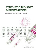 Cover-Bild zum Titel 'Synthetic Biology and Bioweapons' von 'Filippa Lentzos'