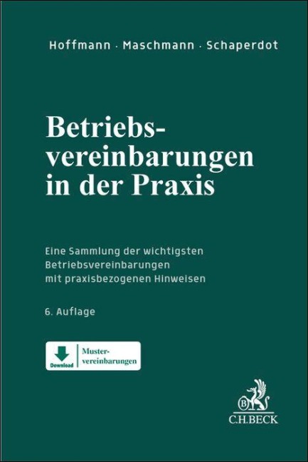 Betriebsvereinbarungen in der Praxis - Bianca Hoffmann, Susanne Schaperdot, Frank Maschmann