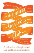 Cover-Bild zum Titel 'The Cancer Survivors Club' von 'Chris Geiger'