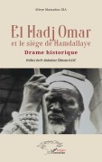 Cover-Bild zum Titel 'El Hadj Omar et le siège de Hamdallaye' von 'Sileye Mamadou Dia'