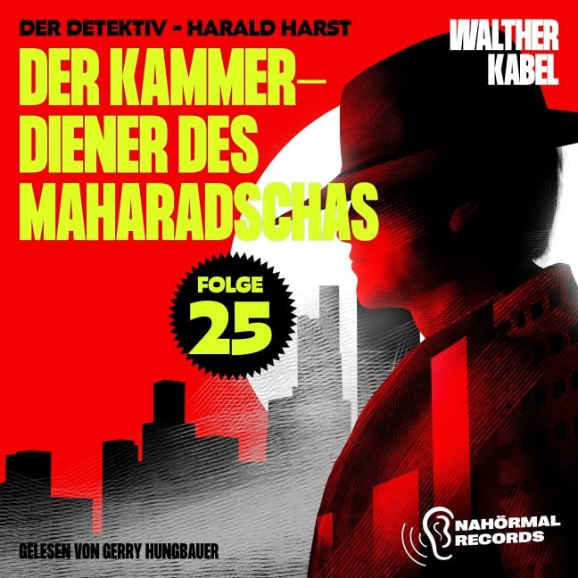 Der Kammerdiener des Maharadschas (Der Detektiv-Harald Harst, Folge 25) - Walther Kabel