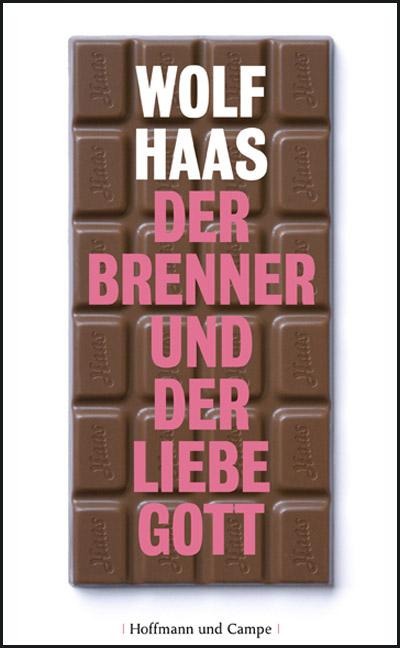 Der Brenner und der liebe Gott - Wolf Haas