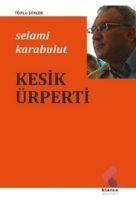 Kesik Ürperti - Selami Karabulut