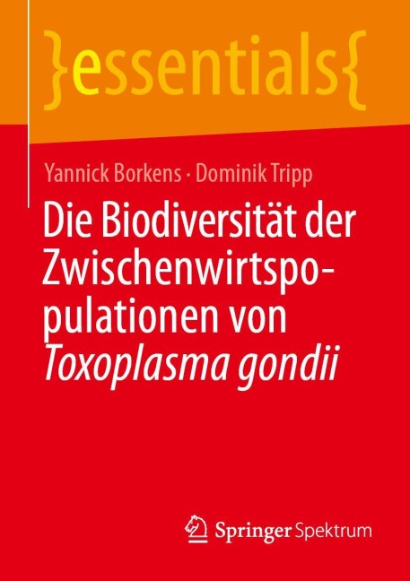 Die Biodiversität der Zwischenwirtspopulationen von Toxoplasma gondii - Yannick Borkens, Dominik Tripp