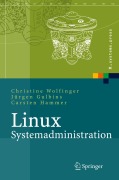 Cover-Bild zum Titel 'Linux-Systemadministration' von 'Christine Wolfinger, Jürgen Gulbins, Carsten Hammer'