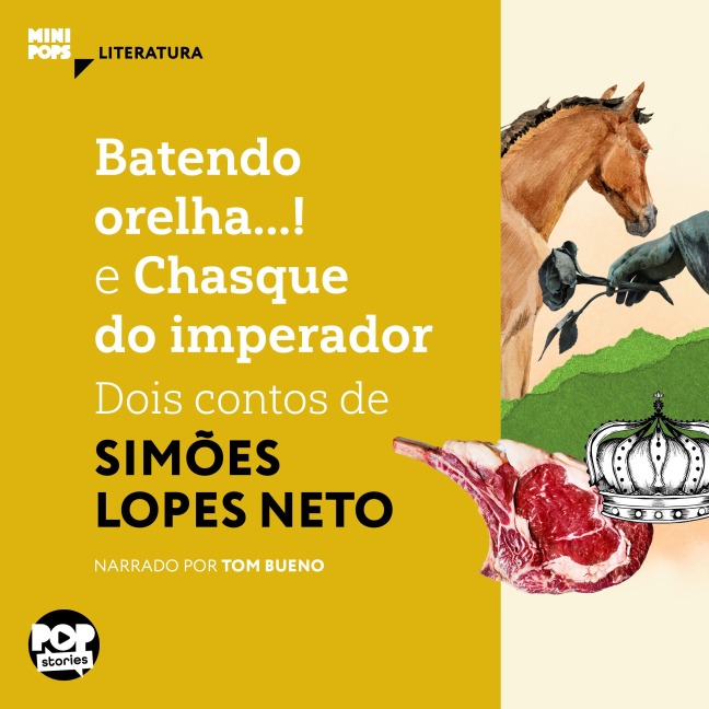 Batendo orelha e Chasque do imperador: Dois contos de Simões Lopes Neto - Simões Lopes Neto