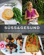 Süß & gesund - Stefanie Reeb, Thomas Leininger