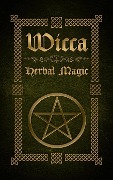 Wicca Herbal Magic - Sophia Silvervine