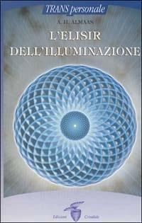 L' elisir dell'illuminazione - A. H. Almaas