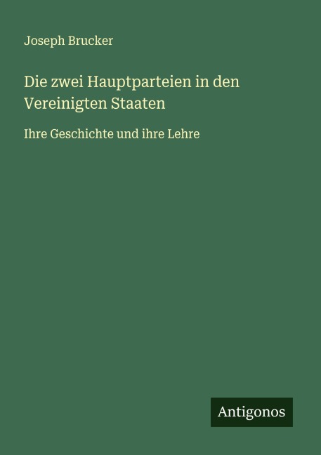 Die zwei Hauptparteien in den Vereinigten Staaten - Joseph Brucker