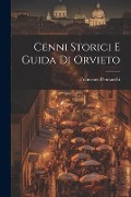 Cover-Bild zum Titel 'Cenni Storici E Guida Di Orvieto' von 'Francesco Pennacchi'