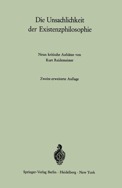 Die Unsachlichkeit der Existenzphilosophie - Kurt Reidemeister